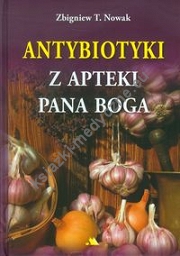 Antybiotyki z apteki Pana Boga