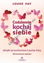 Codziennie kochaj siebie dzięki przesłaniom (wyd. 2022)