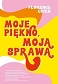 Moje piękno, moja sprawa