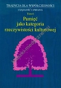 Pamięć jako kategoria rzeczywistości kulturowej