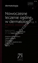 W Gabinecie Lekarza Specjalisty Dermatologia Nowoczesne leczenie ogólne w dermatologii Część 1