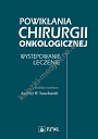 Powikłania chirurgii onkologicznej  Występowanie  Leczenie