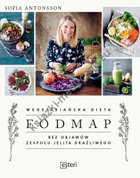 Wegetariańska dieta Fodmap. Bez objawów zespołu jelita drażliwego