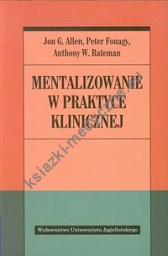 Mentalizowanie w praktyce klinicznej