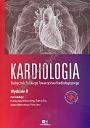 Kardiologia. Podręcznik Polskiego Towarzystwa Kardiologicznego. Wydanie II