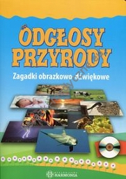 Odgłosy przyrody Teczka Zagadki obrazkowo-dźwiękowe z płytą CD