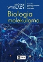 Krótkie wykłady. Biologia molekularna