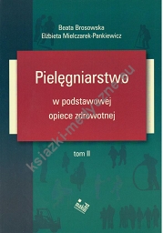 Pielęgniarstwo w podstawowej opiece zdrowotnej Tom 2