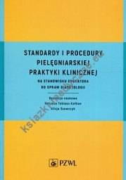 Standardy i procedury pielęgniarskiej praktyki klinicznej na stanowisku edukatora do spraw diabetologii