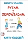 Pytam i odpowiadam -Karty ćwiczeń 