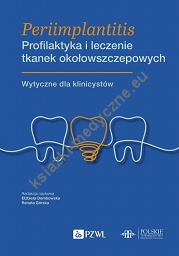Periimplantitis Profilaktyka i leczenie tkanek okołowszczepowych