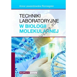 Techniki laboratoryjne w biologii molekularnej 