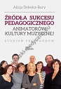 Źródła sukcesu pedagogicznego animatorów kultury muzycznej