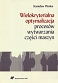 Wielokryterialna optymalizacja procesów wytwarzania części maszyn