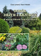 Dobór drzew i krzewów w kształtowaniu terenów zieleni