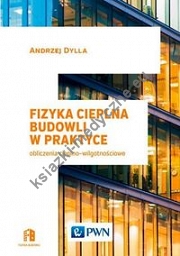 Fizyka cieplna budowli w praktyce Obliczenia cieplno-wilgotnościowe