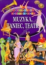 Muzyka, taniec, teatr Ilustrowana Encyklopedia