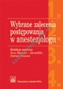 Wybrane zalecenia postępowania w anestezjologii