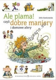 Ale plama! Czyli dobre maniery i domowe afery