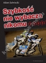 Szybkość nie wybacza nikomu