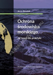 Ochrona środowiska morskiego Od teorii do praktyki