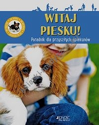 Witaj piesku Poradnik dla przyszłych opiekunów