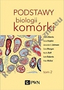 Podstawy biologii komórki Tom 2