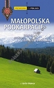 Przewodnik po Polsce. Małopolska Podkarpacie.  Tatry, Pieniny, Beskidy, Góry Świętokrzyskie