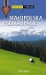 Przewodnik po Polsce. Małopolska Podkarpacie.  Tatry, Pieniny, Beskidy, Góry Świętokrzyskie