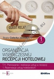 Organizacja współczesnej recepcji hotelowej Cześć 1 T.11.1.