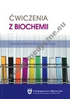 Ćwiczenia z biochemii Skrypt dla studentów Wydziału Lekarskiego