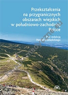 Przekształcenia na przygranicznych obszarach wiejskich w południowo-zachodniej Polsce