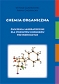 Chemia organiczna. Ćwiczenia laboratoryjne dla studentów kierunków przyrodniczych wydanie II poprawione 