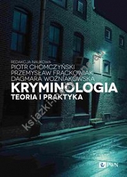 Kryminologia Teoria i praktyka