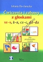 Ćwiczenia i zabawy z głoskami sz-s, ż-z, cz-c, dż-dz