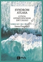 Syndrom Atlasa O tych którzy byli silni zbyt długo