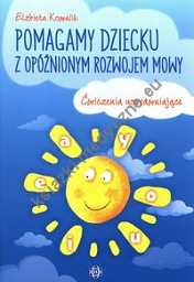 Pomagamy dziecku z opóźnionym rozwojem mowy