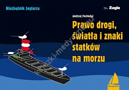 Prawo drogi, światła i znaki statków na morzu (dodruk 2021)