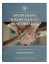 Socjoterapia w resocjalizacji penitencjarnej