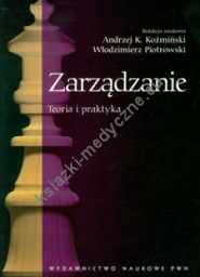 Zarządzanie. Teoria i praktyka