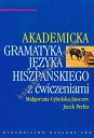 Akademicka gramatyka języka hiszpańskiego z ćwiczeniami