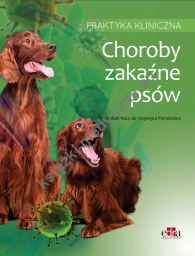 Choroby zakaźne psów Praktyczny przewodnik