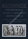 Słownik pochodzenia nazw i określeń medycznych