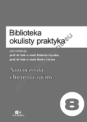 Biblioteka Okulisty Praktyka. Tom 8. Nowoczesna chirurgia zaćmy