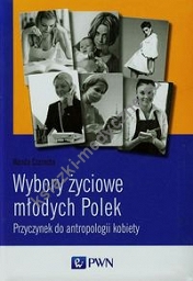 Wybory życiowe młodych Polek