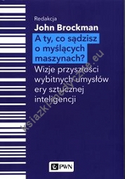 A Ty, co sądzisz o myślących maszynach?