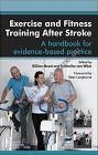 Exercise and Fitness Training After Stroke