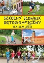 Szkolny słownik ortograficzny dla klas 1-3