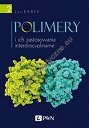 Polimery i ich zastosowania interdyscyplinarne Tom 2