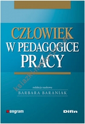 Człowiek w pedagogice pracy